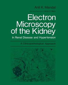 portada Electron Microscopy of the Kidney: In Renal Disease and Hypertension: A Clinicopathological Approach (en Inglés)