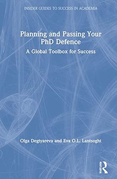 portada Planning and Passing Your phd Defence: A Global Toolbox for Success (Insider Guides to Success in Academia) (en Inglés)