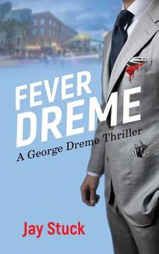 portada Fever Dreme: A George Dreme Thriller (en Inglés)