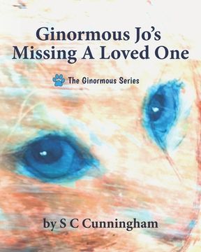 portada Ginormous Jo's Missing A Loved One (en Inglés)