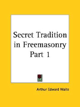 portada secret tradition in freemasonry part 1 (en Inglés)