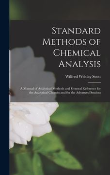 portada Standard Methods of Chemical Analysis: A Manual of Analytical Methods and General Reference for the Analytical Chemist and for the Advanced Student (en Inglés)