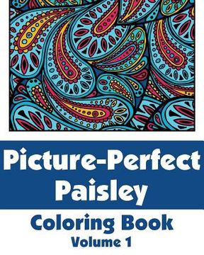 portada Picture-Perfect Paisley Coloring Book (Volume 1) (en Inglés)