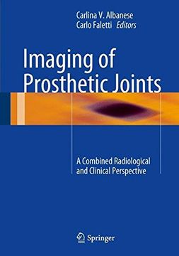 portada Imaging of Prosthetic Joints: A Combined Radiological and Clinical Perspective (in English)
