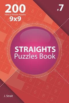 portada Straights - 200 Hard to Master Puzzles 9x9 (Volume 7) (in English)