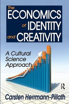 portada The Economics of Identity and Creativity: A Cultural Science Approach (en Inglés)