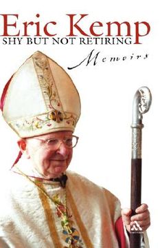 portada shy but not retiring: the memoirs of the right reverend eric waldram kemp (en Inglés)
