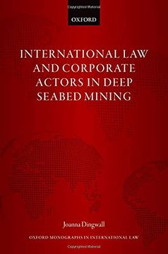 portada International law and Corporate Actors in Deep Seabed Mining (Oxford Monographs in International Law) (en Inglés)