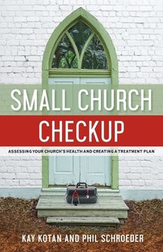 portada Small Church Checkup: Assessing Your Church's Health and Creating a Treatment Plan (en Inglés)