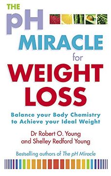 portada The Ph Miracle For Weight Loss: Balance Your Body Chemistry, Achieve Your Ideal Weight