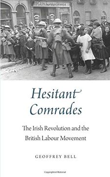 portada Hesitant Comrades: The Irish Revolution and the British Labour Movement
