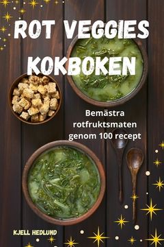 portada Rot Veggies Kokboken (in Swedish)
