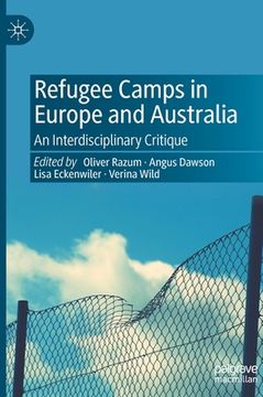 portada Refugee Camps in Europe and Australia: An Interdisciplinary Critique (en Inglés)