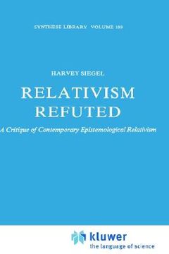 portada relativism refuted: a critique of contemporary epistemological relativism (en Inglés)