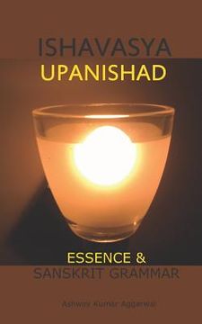 portada Ishavasya Upanishad: Essence and Sanskrit Grammar (en Inglés)