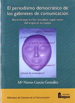 portada El Periodismo Democrático De Los Gabinetes De Comunicación : Aprendizaje En Los Estudios Superiores Del Espacio Europeo (in Spanish)