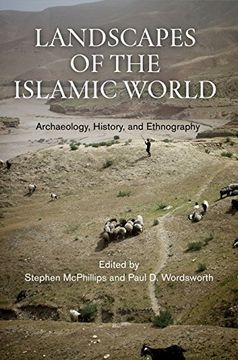 portada Landscapes of the Islamic World: Archaeology, History, and Ethnography (in English)