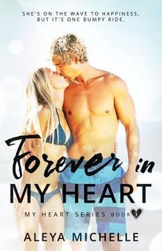 portada Forever in my Heart: Book 3 in My Heart Series (en Inglés)