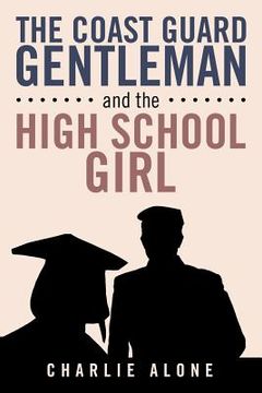 portada The Coast Guard Gentleman and the High School Girl (in English)