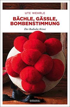 portada Bächle, Gässle, Bombenstimmung: Der Badische Krimi (en Alemán)