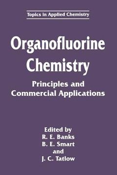 portada Organofluorine Chemistry: Principles and Commercial Applications (en Inglés)