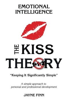 portada The KISS Theory of Emotional Intelligence: Keep It Strategically Simple "A simple approach to personal and professional development."