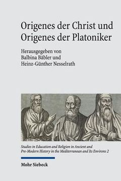 portada Origenes Der Christ Und Origenes Der Platoniker (en Alemán)