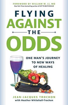 portada Flying Against the Odds: One Man'S Journey to new Ways of Healing (in English)