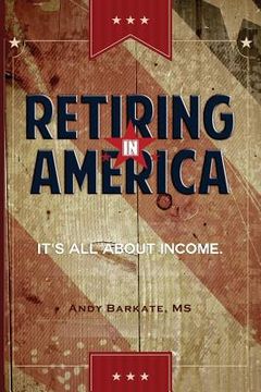 portada Retiring in America: It's All About Income (en Inglés)