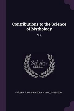 portada Contributions to the Science of Mythology: V.2 (en Inglés)