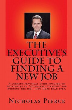 portada the executive's guide to finding a new job (en Inglés)