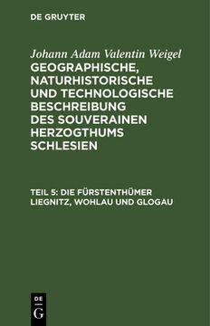 portada Die Fürstenthümer Liegnitz, Wohlau und Glogau (in German)