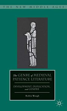portada The Genre of Medieval Patience Literature: Development, Duplication, and Gender (The new Middle Ages) (en Inglés)