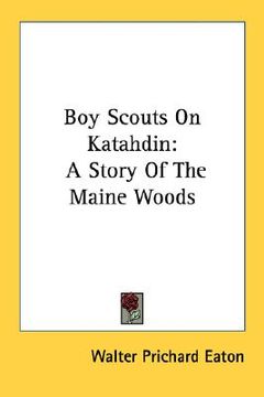 portada boy scouts on katahdin: a story of the maine woods (en Inglés)