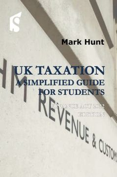 portada Uk Taxation: A Simplified Guide for Students: Finance act 2022 Edition (in English)
