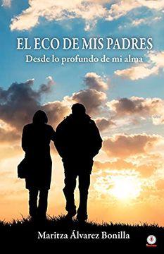 portada El eco de mis Padres: Desde lo Profundo de mi Alma (in Spanish)