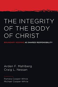 portada The Integrity of the Body of Christ: Boundary Keeping as Shared Responsibility (en Inglés)