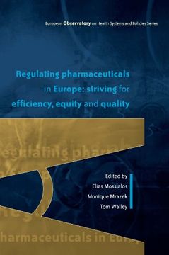 portada Regulating Pharmaceuticals in Europe: Striving for Efficiency, Equity and Quality (European Observatory on Health Care Systems) (en Inglés)