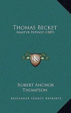 portada thomas becket: martyr patriot (1889) (en Inglés)