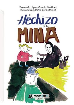 portada El Hechizo y la Mina (in Spanish)