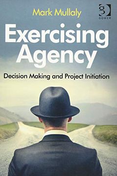 portada Exercising Agency: Decision Making and Project Initiation (en Inglés)