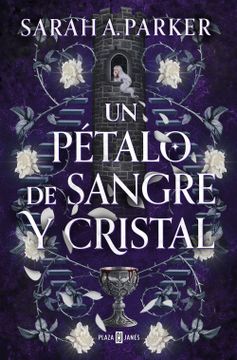 portada Un pétalo de sangre y cristal
