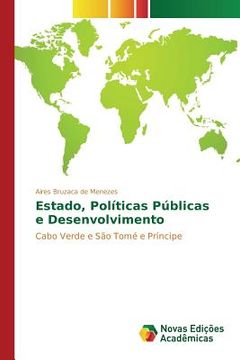 portada Estado, Políticas Públicas e Desenvolvimento: Cabo Verde e São Tomé e Príncipe (en Portugués)