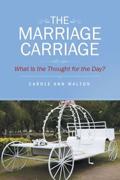 portada The Marriage Carriage: What Is the Thought for the Day?