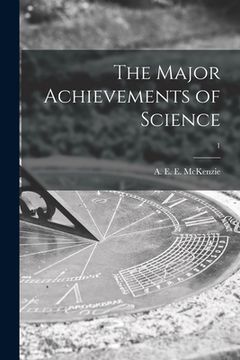 portada The Major Achievements of Science; 1 (en Inglés)