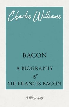 portada Bacon - A Biography of Sir Francis Bacon (en Inglés)