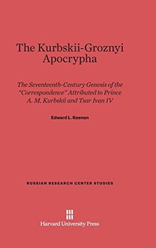 portada The Kurbskii-Groznyi Apocrypha (Russian Research Center Studies) (en Inglés)