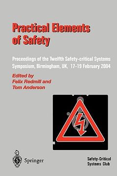 portada practical elements of safety: proceedings of the twelfth safety-critical systems symposium, birmingham, uk, 17 19 february 2004 (en Inglés)