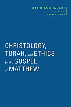 portada Christology, Torah, and Ethics in the Gospel of Matthew (Baylor-Mohr Siebeck Studies in Early Christianity) (en Inglés)