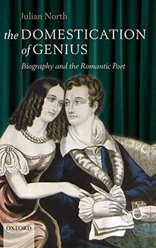 portada The Domestication of Genius: Biography and the Romantic Poet 